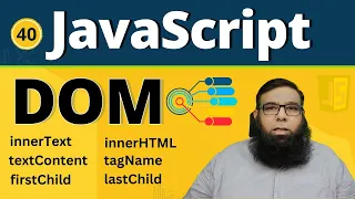 JavaScript DOM innerText vs textContent vs innerHTML DOM Manipulation Tutorial Class 40