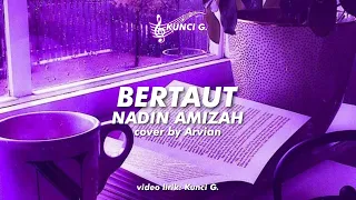 Download NADIN AMIZAH - BERTAUT cover by Arvian #lyricsvideo #kunci_g MP3