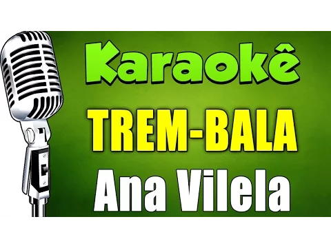 Download MP3 🎤 Trem-Bala - Ana Vilela (Karaokê Acústico)