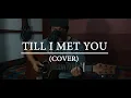 Download Lagu till i met you - rene cover