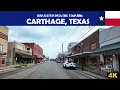 Carthage Texas 4K Drive