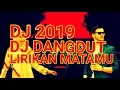Download Lagu DJ DANGDUT LIRIKAN MATAMU || LAGU DJ DANGDUT REMIX TERBARU 2019