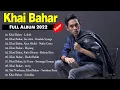 Download Lagu Khai Bahar Full Album 2022 ~ Khai Bahar Best Songs Collection  ~ Lagu Baru Malaysia 2022