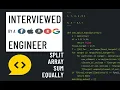 Python interview with a FAANG engineer Split array sum equally