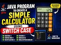 Java Program to Create a Simple Calculator using Switch Case