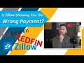 Is Zillow Showing You the Wrong Monthly Payment What about Redfin - Is that Accurate