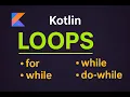 Master Kotlin Loops for while do-while Explained Simply