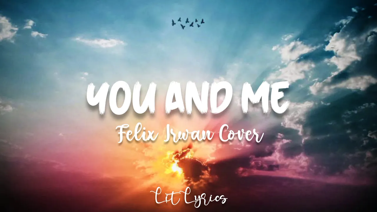 You and me - Lifehouse | Felix Irwan Cover (Lyrics)