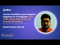 Intellipaat Reviews - Cloud Computing Course Career Transition Support Engineer To IT Engineer