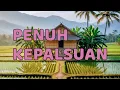 Lagu 🎆 PENUH KEPALSUAN 🎆