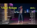 Download Lagu Viral Songs 2025 (Good Vibes Playlist) || Trending TikTok Songs 2025 - Cover English Songs