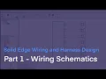 Solid Edge Wiring and Harness Design Part 1 - Wire Schematics