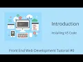 Introduction to Javascript Installing VS Code Frontend Web-Development Tutorials