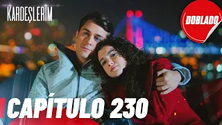 All For My Family Kardeslerim Episode 230 Dubbed 