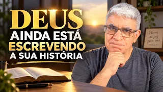 DEUS AINDA ESTÁ ESCREVENDO A SUA HISTÓRIA - Minuto Com Deus de Hoje