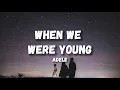 Adele - When We Were Young