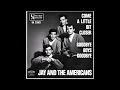 1964 Jay & The Americans - Come A Little Bit Closer