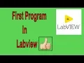 Writing Your First LabVIEW Program