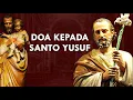 Doa Kepada Santo Yusuf | Doa Katolik, Doa Devosi
