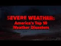 WENY Weather Special America s Top 10 Weather Disasters