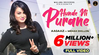 HUNDE NI PURANE - AAGAAZ | MEHAK | BEAT MINISTER | LATEST PUNJABI SONG | MALWA RECORDS