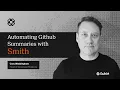 Automating Github Summaries with Smith