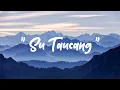 Su Tauncang - ( Lirik Video )