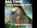 Download Lagu When the music hits Ras Tinny \u0026 HIGH ELEMENTS