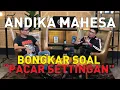 ANDIKA MAHESA : DIBAYAR MAHAL CUMA BUAT JADI PACAR SETTINGAN!