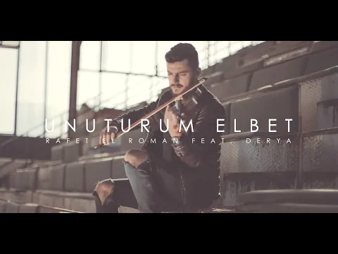 Download MP3 Unuturum Elbet - Rafet El Roman feat. Derya - Violin Cover by Andre Soueid