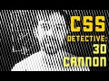CSS Detective 3d cannon