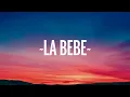 [1 HORA] Yng Lvcas & Peso Pluma - La Bebe (Remix) (Lyrics)