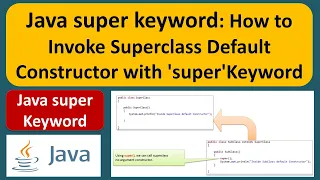 Java super keyword How to Invoke Superclass Default Constructor with super Keyword Java Tutorial