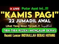 Download Lagu Putar Ayat ini Di Bulan Jumadil Awal - Segala Hajad Dikabulkan, Rezeki Mengalir Deras, Aamiin