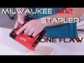 Milwaukee M12 Crown Stapler Review One Flaw
