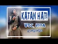 Download Lagu Katan Hati - Voc. Rita - Cipt. Robi Ratai