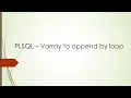 PLSQL - Varray to append by loop in Oracle Database