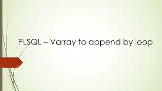 PLSQL - Varray to append by loop in Oracle Database
