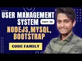 User management system part-5 Best beginner project with node bootstrap and mysql codefamily