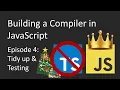 Building a Compiler in Vanilla JavaScript - Episode 4
