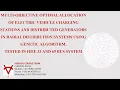 MULTI-OBJECTIVE OPTIMAL ALLOCATION OF EVCS AND DG IN RDS USING GENETIC ALGORITHM IEEE 33 AND 69 BUS