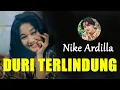Download Lagu Nike Ardilla - Duri Terlindung ( Lagu Lirik )