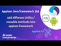 Add utility or reusable methods to appium framework