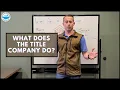 What Does The Title Company Do