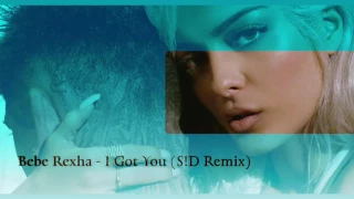 Download Bebe Rexha - I Got You (S!D Remix) MP3