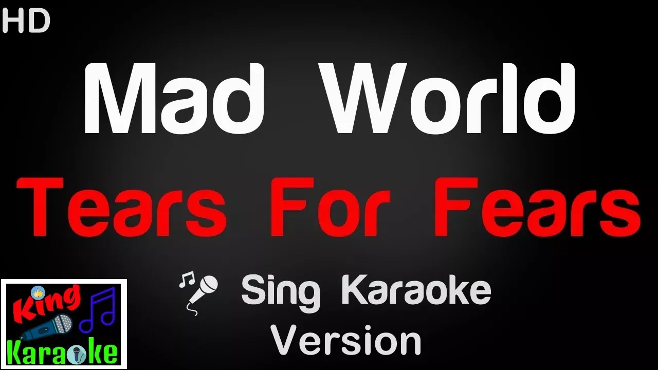 🎤 Tears For Fears - Mad World Karaoke Version - King Of Karaoke