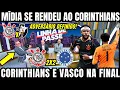 Lagu CORINTHIANS E VASCO FAZEM A FINAL DA COPA DO BRASIL A MÍDIA SE RENDEU A CLASSIFICAÇÃO DO TIMÃO 