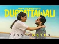 Lagu Duppattawali | Bass Boosted | OKCK | BK ATMOS 