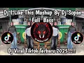 DJ I LIKE THIS MASHUP BY DJ SOPAN JEDAG JEDUG FULL BASS VIRAL TIKTOK TERBARU 2025 !! 