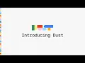 Introducing Dust - Transform how work gets done